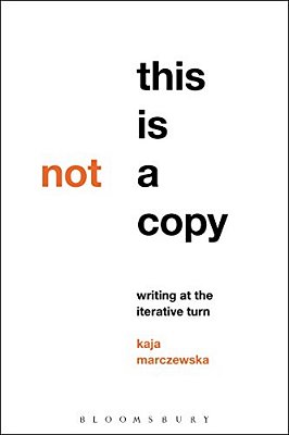 This Is Not A Copy: Writing At The Iterative Turn-..
