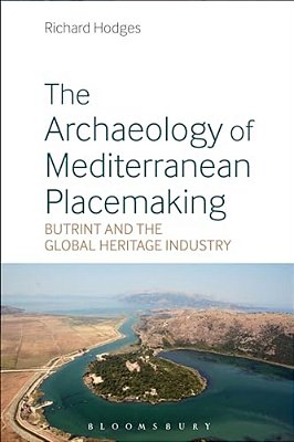 The Archaeology Of Mediterranean Placemaking-..