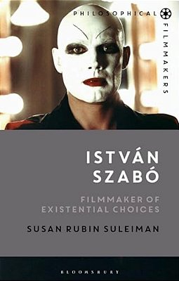 István Szabó: Filmmaker Of Existential Choices-..