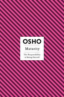Maturity: The Responsibility Of Being Oneself-..