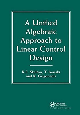 A Unified Algebraic Approach To Control Design-..