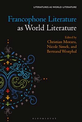 Francophone Literature As World Literature-..