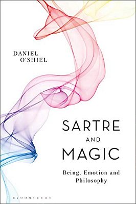 Sartre And Magic: Being, Emotion And Philosophy-..