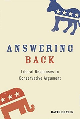 Answering Back: Liberal Responses To Conservative Arguments-..