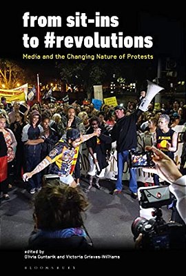 From Sit-Ins To #Revolutions: Media And The Changing Nature Of Protests-..