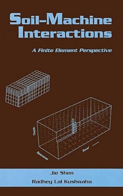 Soil-Machine Interactions: A Finite Element Perspective-..