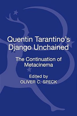 Quentin Tarantino's Django Unchained: The Continuation Of Metacinema-..