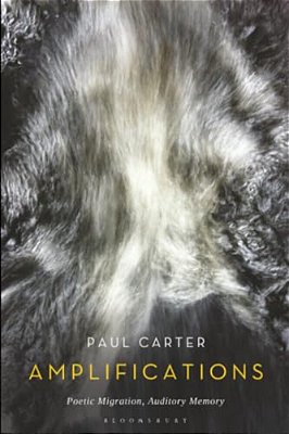 Amplifications: Poetic Migration, Auditory Memory-..