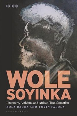 Wole Soyinka: Literature, Activism, And African Transformation-..
