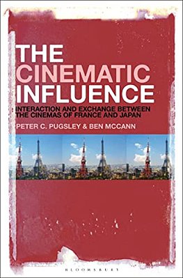 The Cinematic Influence: Interaction And Exchange Between The Cinemas Of France And Japan-..