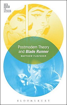 Postmodern Theory And Blade Runner-..