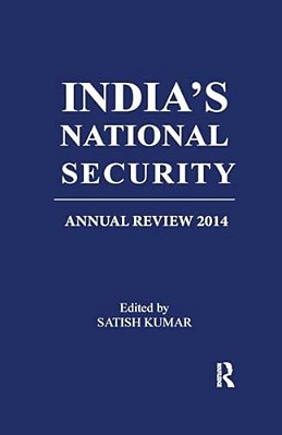 India's National Security: Annual Review 2014-..