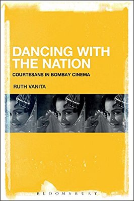 Dancing With The Nation: Courtesans In Bombay Cinema-..