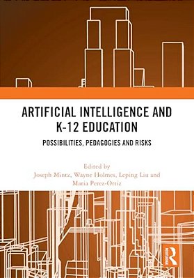 Artificial Intelligence And K-12 Education: Possibilities, Pedagogies And Risks-..