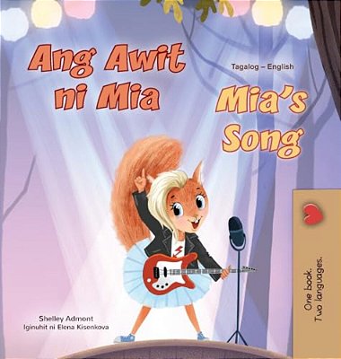 Mia's Song (Tagalog English Bilingual Children's Book)-..
