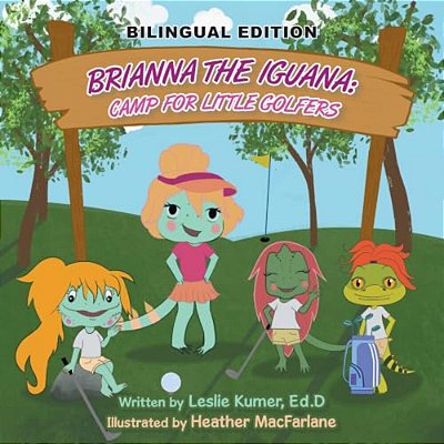 Brianna The Iguana: Camp For Little Golfers-..