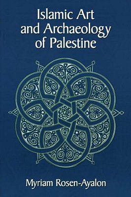Islamic Art And Archaeology In Palestine-..