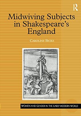 Midwiving Subjects In Shakespeare's England-..