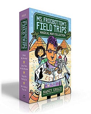 Ms. Frogbottom's Field Trips Magical Map Collection (Boxed Set): I Want My Mummy!; Long Time, No Sea Monster; Fangs For Having US!; Get A Hold Of Your-..