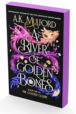 A River Of Golden Bones: Book One Of The Golden Court-..