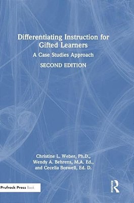 Differentiating Instruction For Gifted Learners: A Case Studies Approach-..