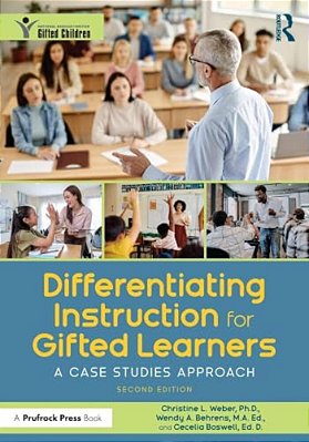 Differentiating Instruction For Gifted Learners: A Case Studies Approach-..