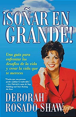 Sonar En Grande: Una Guia Para Enfrentar Los Desafios De La Vida Y Crear La Vida Que Te Mereces  Dream Big!  Dream Big!-..