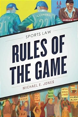 Rules Of The Game: Sports Law-..