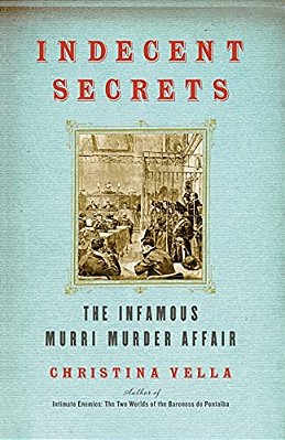 Indecent Secrets: The Infamous Murri Murder Affair-..