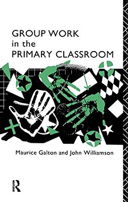 Group Work In The Primary Classroom-..