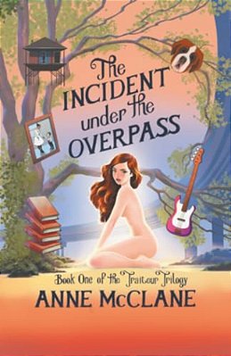 The Incident Under The Overpass: Book One Of The Traiteur Trilogy-..