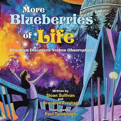 More Blueberries Of Life: Brooklyn Discovers Yerkes Observatory-..