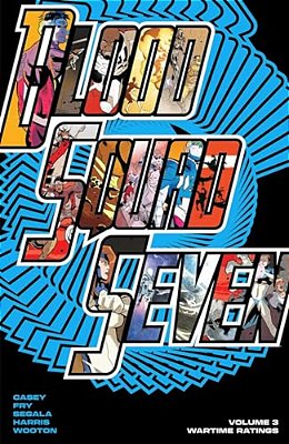 Blood Squad Seven Vol. 3: Wartime Ratings-..