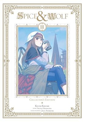 Spice And Wolf Collector's Edition, Vol. 3 (Manga): Volume 3-..