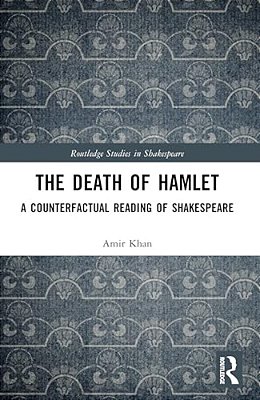 The Death Of Hamlet: A Counterfactual Reading Of Shakespeare-..