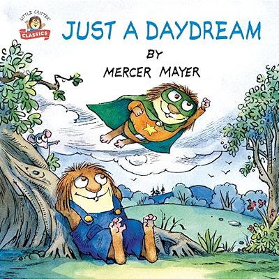 Just A Daydream (Little Critter)-..