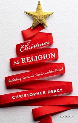 Christmas As Religion: The Relationship Between Sacred And Secular-..