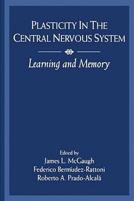 Plasticity In The Central Nervous System: Learning And Memory-..