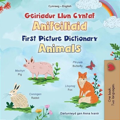 First Picture Dictionary - Animals (Welsh English Bilingual Children's Book)-..