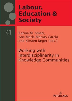 Working With Interdisciplinarity In Knowledge Communities-..