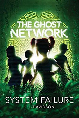 The Ghost Network: System Failure Volume 3-..