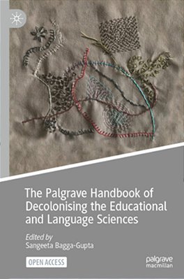 The Palgrave Handbook Of Decolonising The Educational And Language Sciences-..