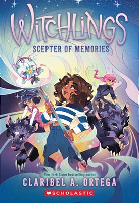 Scepter Of Memories (Witchlings #4)-..