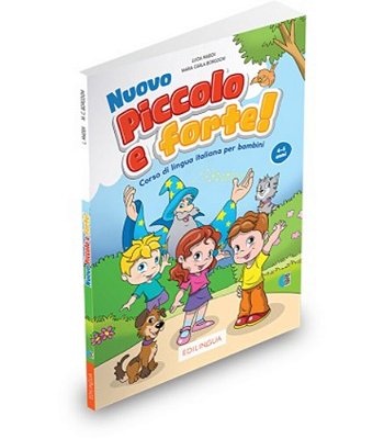 Nuovo Piccolo E Forte! - Corso Di Lingua Italiana Per Bambini-..