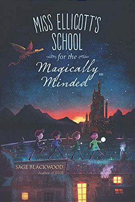 Miss Ellicott's School For The Magically Minded-..