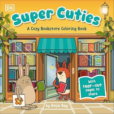 Super Cuties: A Cozy Bookstore Coloring Book: With Tear-Out Pages To Share-..