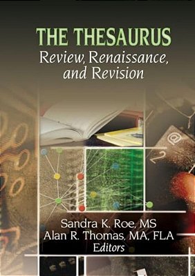 The Thesaurus: Review, Renaissance, And Revision-..