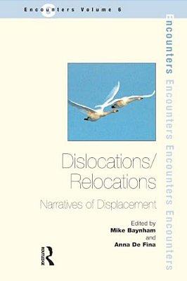 Dislocations/Relocations: Narratives Of Displacement-..