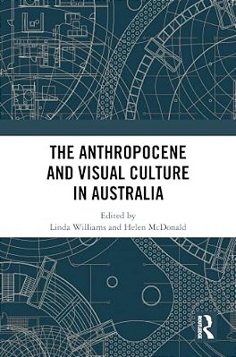The Anthropocene And Visual Culture In Australia-..