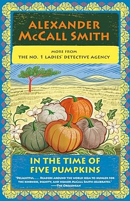 In The Time Of Five Pumpkins: No. 1 Ladies' Detective Agency (26)-..